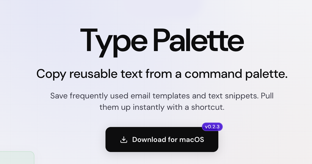 Type Palette – Reusable Text Snippets & Templates for macOS